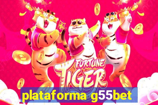 plataforma g55bet